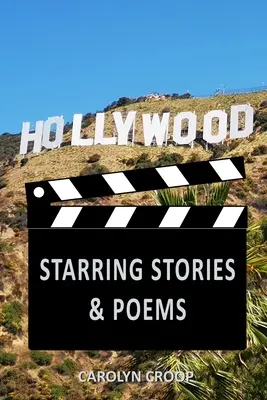 Hollywood: Povești și poezii cu vedete - Hollywood: Starring Stories & Poems