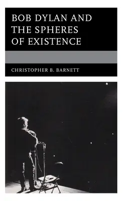 Bob Dylan și sferele de existență - Bob Dylan and the Spheres of Existence