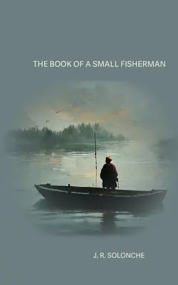 Cartea unui mic pescar - The Book of a Small Fisherman