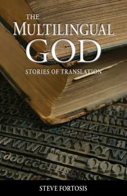 The Multilingual God: Povești de traducere - The Multilingual God: Stories of Translation