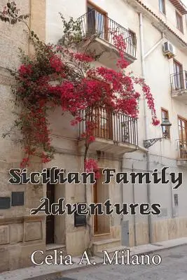 Aventurile unei familii siciliene - Sicilian Family Adventures