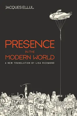 Prezența în lumea modernă - Presence in the Modern World