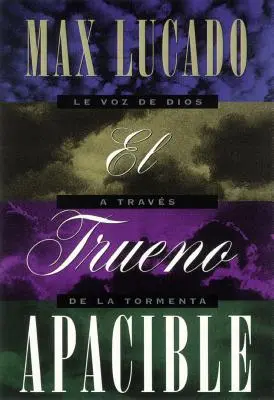 El Trueno Apacible = A Gentle Thunder = Un tunet blând - El Trueno Apacible = A Gentle Thunder = A Gentle Thunder