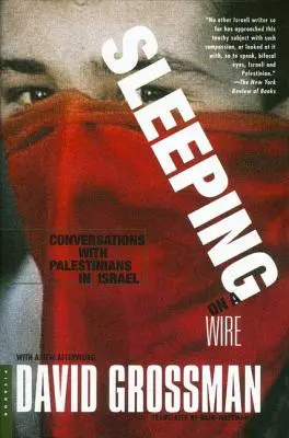 Sleeping on a Wire: Conversații cu palestinieni din Israel - Sleeping on a Wire: Conversations with Palestinians in Israel