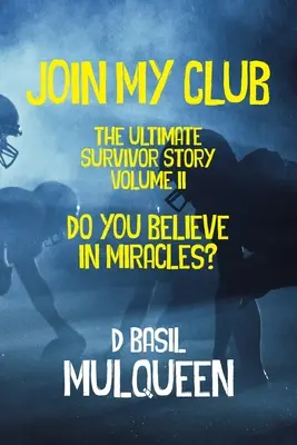 Alăturați-vă clubului meu, Credeți în miracole? Cartea 2 - Join My Club, Do You Believe In Miracles?: Book 2