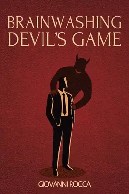 Spălarea creierului Jocul Diavolului - Brainwashing Devil's Game