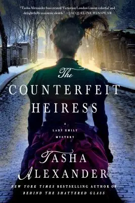 Moștenitoarea contrafăcută: Un mister Lady Emily - The Counterfeit Heiress: A Lady Emily Mystery