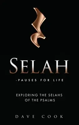 Selah - Pauze pentru viață: Explorarea Selah-urilor din Psalmi - Selah - Pauses for Life: Exploring the Selahs of the Psalms