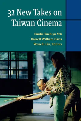 Treizeci și două de noi perspective asupra cinematografiei taiwaneze - Thirty-Two New Takes on Taiwan Cinema