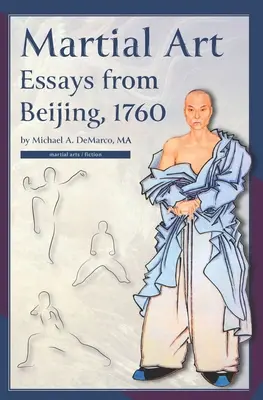 Eseuri de arte marțiale din Beijing, 1760 - Martial Art Essays from Beijing, 1760