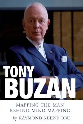 Tony Buzan: Cartografierea omului din spatele Mind Mapping - Tony Buzan: Mapping the man behind Mind Mapping