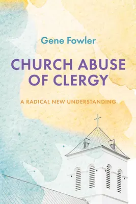 Abuzurile bisericești ale clerului - Church Abuse of Clergy