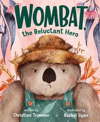 Wombat, eroul reticent - Wombat, the Reluctant Hero