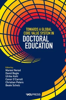 Către un sistem global de valori fundamentale în educația doctorală - Towards a Global Core Value System in Doctoral Education