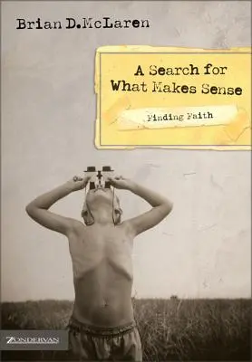 Găsirea credinței - O căutare a ceea ce are sens - Finding Faith---A Search for What Makes Sense