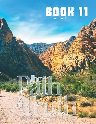 Calea adevărului, volumul 11: Educație creștină pentru adulți și tineri. - The Path of Truth, Volume 11: Christian Education for Adults and Young Adults.
