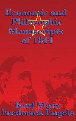 Manuscrisele economice și filozofice din 1844 - Economic and Philosophic Manuscripts of 1844