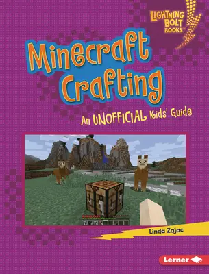 Artizanat Minecraft: Un ghid neoficial pentru copii - Minecraft Crafting: An Unofficial Kids' Guide