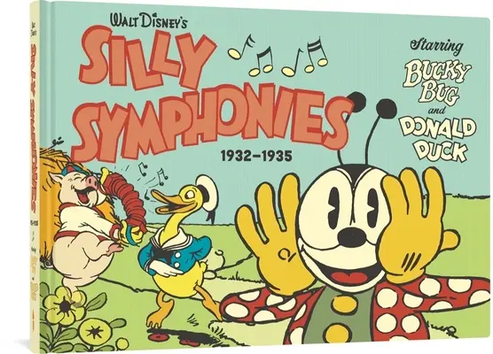 Simfoniile prostești ale lui Walt Disney 1932-1935: Cu Bucky Bug și Donald Duck - Walt Disney's Silly Symphonies 1932-1935: Starring Bucky Bug and Donald Duck