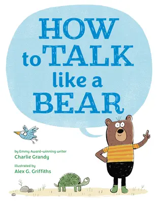 Cum să vorbești ca un urs - How to Talk Like a Bear