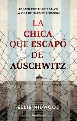 La Chica Que Escap de Auschwitz / Fata care a scăpat de Auschwitz - La Chica Que Escap de Auschwitz / The Girl Who Escaped from Auschwitz