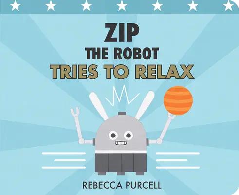 Zip Robotul încearcă să se relaxeze - Zip the Robot Tries to Relax