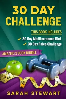 Provocarea de 30 de zile: Dieta mediteraneană de 30 de zile, Provocarea Paleo de 30 de zile - 30 Day Challenge: 30 Day Mediterranean Diet, 30 Day Paleo Challenge