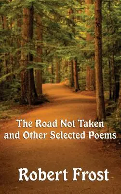 The Road Not Taken și alte poezii selectate - The Road Not Taken and Other Selected Poems