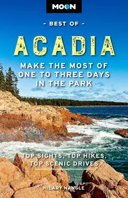 Moon Best of Acadia: Profitați la maximum de una până la trei zile în parc - Moon Best of Acadia: Make the Most of One to Three Days in the Park