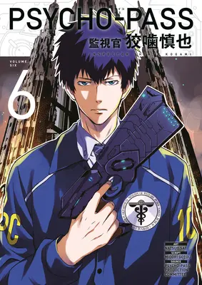 Psycho-Pass: Inspector Shinya Kogami Volumul 6 - Psycho-Pass: Inspector Shinya Kogami Volume 6