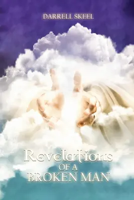 Revelațiile unui om distrus - Revelations of A Broken Man