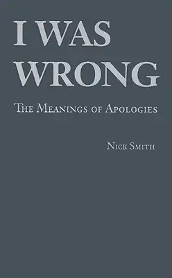 Am greșit: Semnificațiile scuzelor - I Was Wrong: The Meanings of Apologies