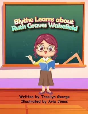 Blythe află despre Ruth Graves Wakefield - Blythe Learns about Ruth Graves Wakefield