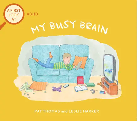 Creierul meu ocupat: O primă privire asupra ADHD - My Busy Brain: A First Look at ADHD