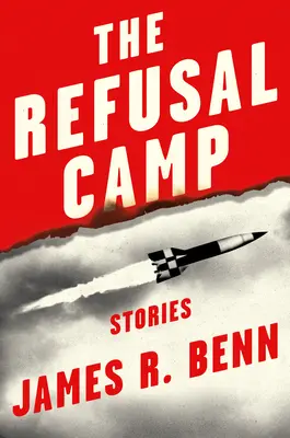 Tabăra Refuzului: Povestiri - The Refusal Camp: Stories