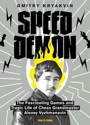 Demonul vitezei: Fascinantele jocuri și viața tragică a lui Alexey Vyzhmanavin - Speed Demon: The Fascinating Games and Tragic Life of Alexey Vyzhmanavin