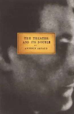 Teatrul și dublul său - The Theater and Its Double