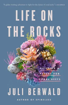 Life on the Rocks: Construirea unui viitor pentru recifurile de corali - Life on the Rocks: Building a Future for Coral Reefs