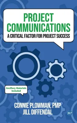 Comunicarea în cadrul proiectelor: Un factor critic pentru succesul proiectului - Project Communications: A Critical Factor for Project Success
