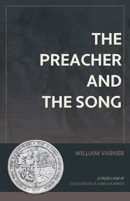 Predicatorul și Cântarea: O privire nouă asupra Eclesiastului și Cântării Cântărilor - The Preacher and the Song: A Fresh Look at Ecclesiastes and Song of Songs