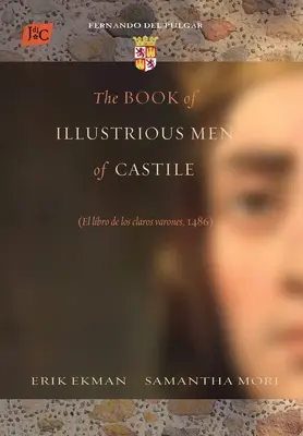 Cartea bărbaților iluștri din Castilia (The Book of Illustrious Men of Castile) - The Book of Illustrious Men of Castile