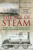 O scurtă istorie a epocii aburului - A Brief History of the Age of Steam