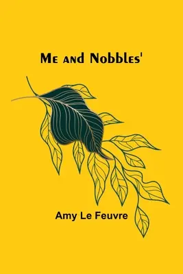 Eu și Nobbles' - Me and Nobbles'