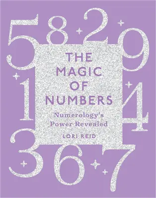 Magia numerelor: Puterea numerologiei dezvăluită - The Magic of Numbers: Numerology's Power Revealed