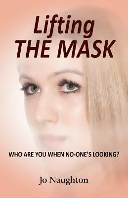 Ridicarea măștii - Lifting the Mask