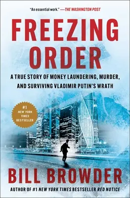 Ordine înghețată: O poveste adevărată de spălare de bani, crimă și supraviețuirea furiei lui Vladimir Putin - Freezing Order: A True Story of Money Laundering, Murder, and Surviving Vladimir Putin's Wrath