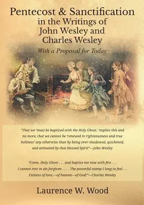 Cincizecimea și sfințirea în scrierile lui John Wesley și Charles Wesley cu o propunere pentru zilele noastre - Pentecost & Sanctification in the Writings of John Wesley and Charles Wesley with a Proposal for Today