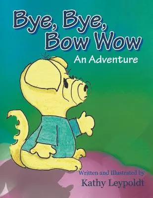 Pa, Pa, Bow Wow - Bye, Bye, Bow Wow