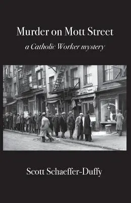 Crimă pe strada Mott: un mister al lucrătorilor catolici - Murder on Mott Street: a Catholic Worker mystery