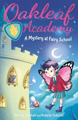 Academia Oakleaf: Un mister la Școala Zânelor - Oakleaf Academy: A Mystery at Fairy School